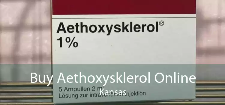 Buy Aethoxysklerol Online Kansas