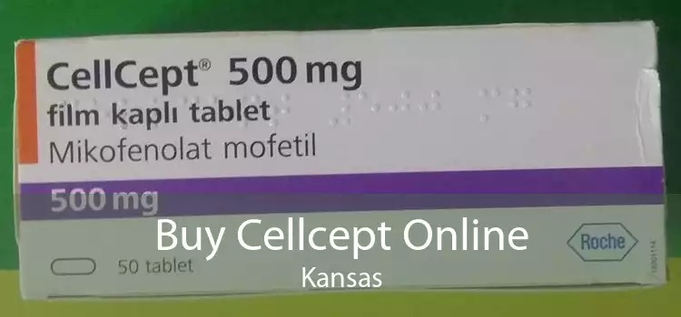 Buy Cellcept Online Kansas