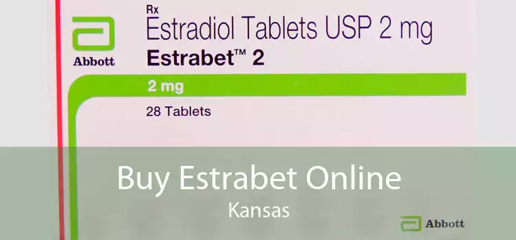 Buy Estrabet Online Kansas
