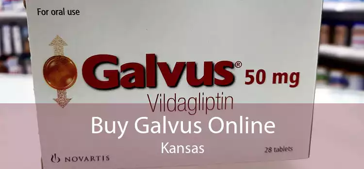 Buy Galvus Online Kansas