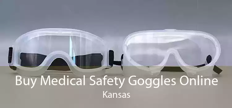 Buy Medical Safety Goggles Online Kansas