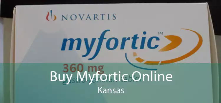 Buy Myfortic Online Kansas