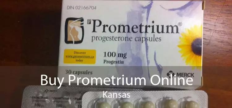Buy Prometrium Online Kansas