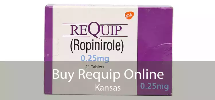Buy Requip Online Kansas
