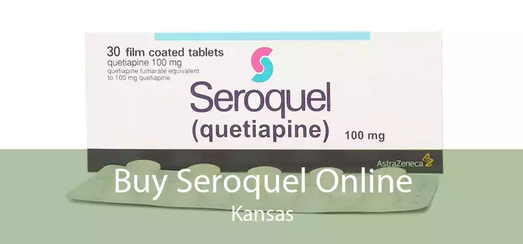 Buy Seroquel Online Kansas