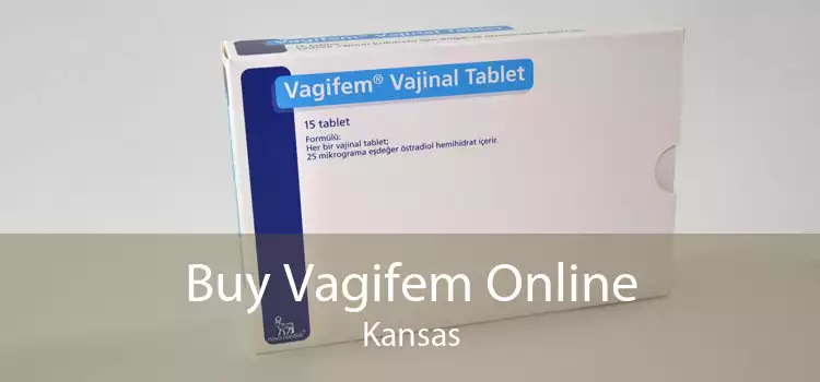 Buy Vagifem Online Kansas