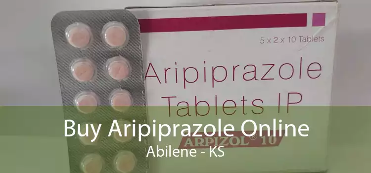 Buy Aripiprazole Online Abilene - KS
