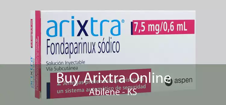 Buy Arixtra Online Abilene - KS