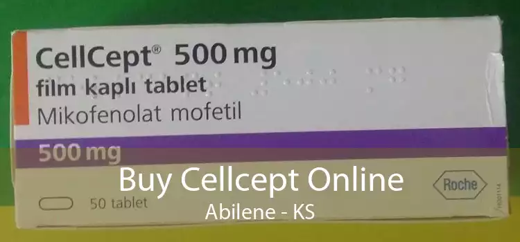 Buy Cellcept Online Abilene - KS