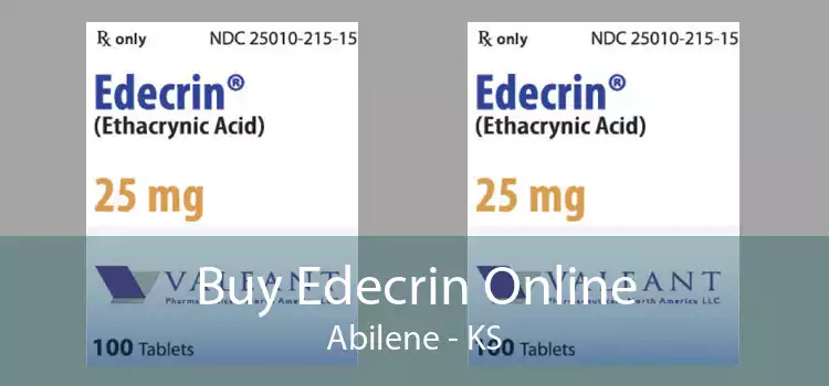 Buy Edecrin Online Abilene - KS