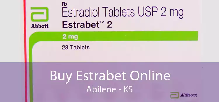 Buy Estrabet Online Abilene - KS