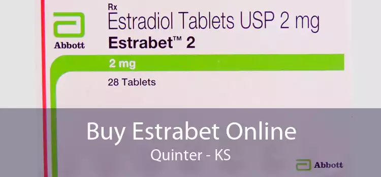Buy Estrabet Online Quinter - KS