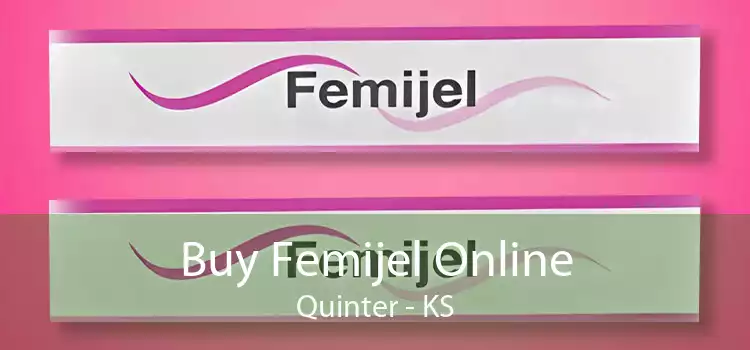 Buy Femijel Online Quinter - KS