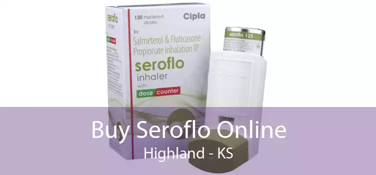 Buy Seroflo Online Highland - KS