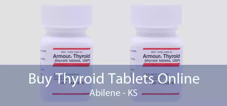 Buy Thyroid Tablets Online Abilene - KS