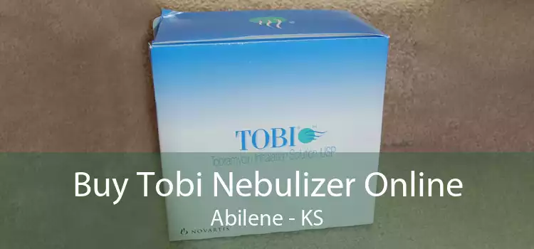 Buy Tobi Nebulizer Online Abilene - KS