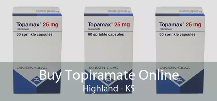 Buy Topiramate Online Highland - KS