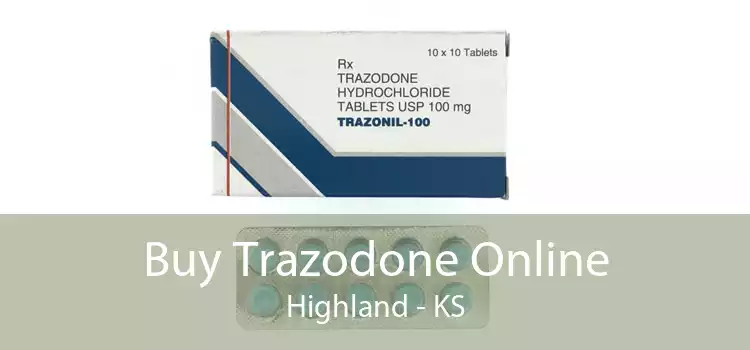 Buy Trazodone Online Highland - KS
